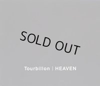 Tourbillon / HEAVEN