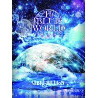 【DVD】 To BLUE WORLD 【初回限定Special Edition】