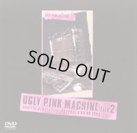 【DVD】UGLY PINK MACHINE file2 