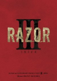 RAZOR 3rd ANNIVERSARY ONEMAN TOUR III -third-@マイナビBLITZ赤坂