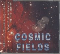 【CD】	COSMIC FIELDS